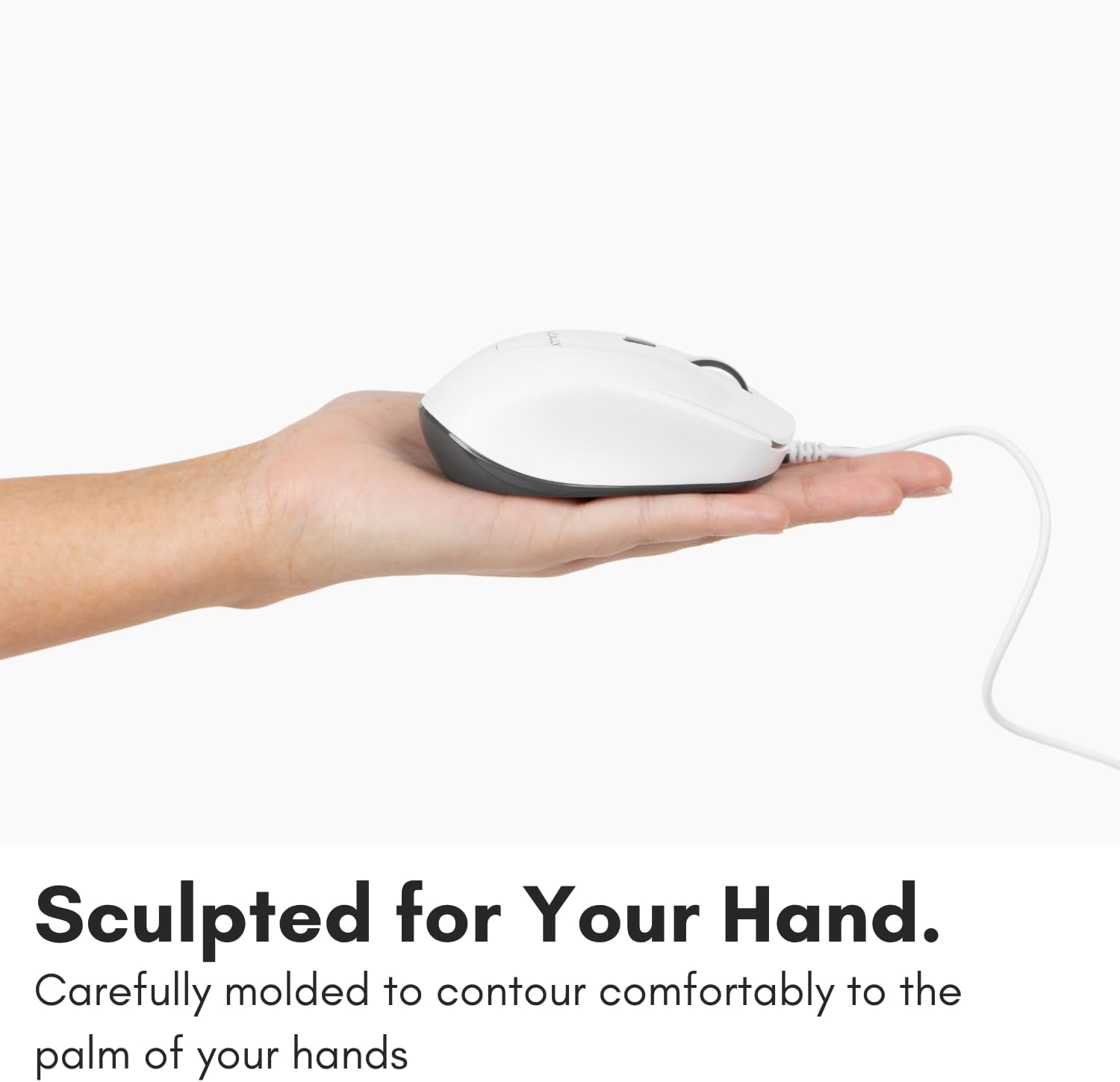 Sculpted for Your Hand.  
Carefully molded to contour comfortably to the palm of your hands