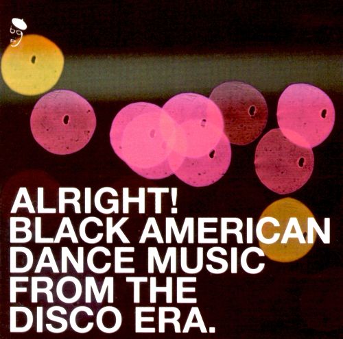 

Alright!: Black American Dance Music from the Disco Era [LP] - VINYL