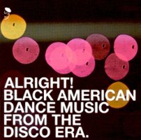 Alright!: Black American Dance Music from the Disco Era [LP] - VINYL - Front_Original