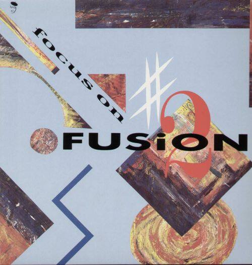 

Focus on Fusion, Vol. 2 [LP] - VINYL