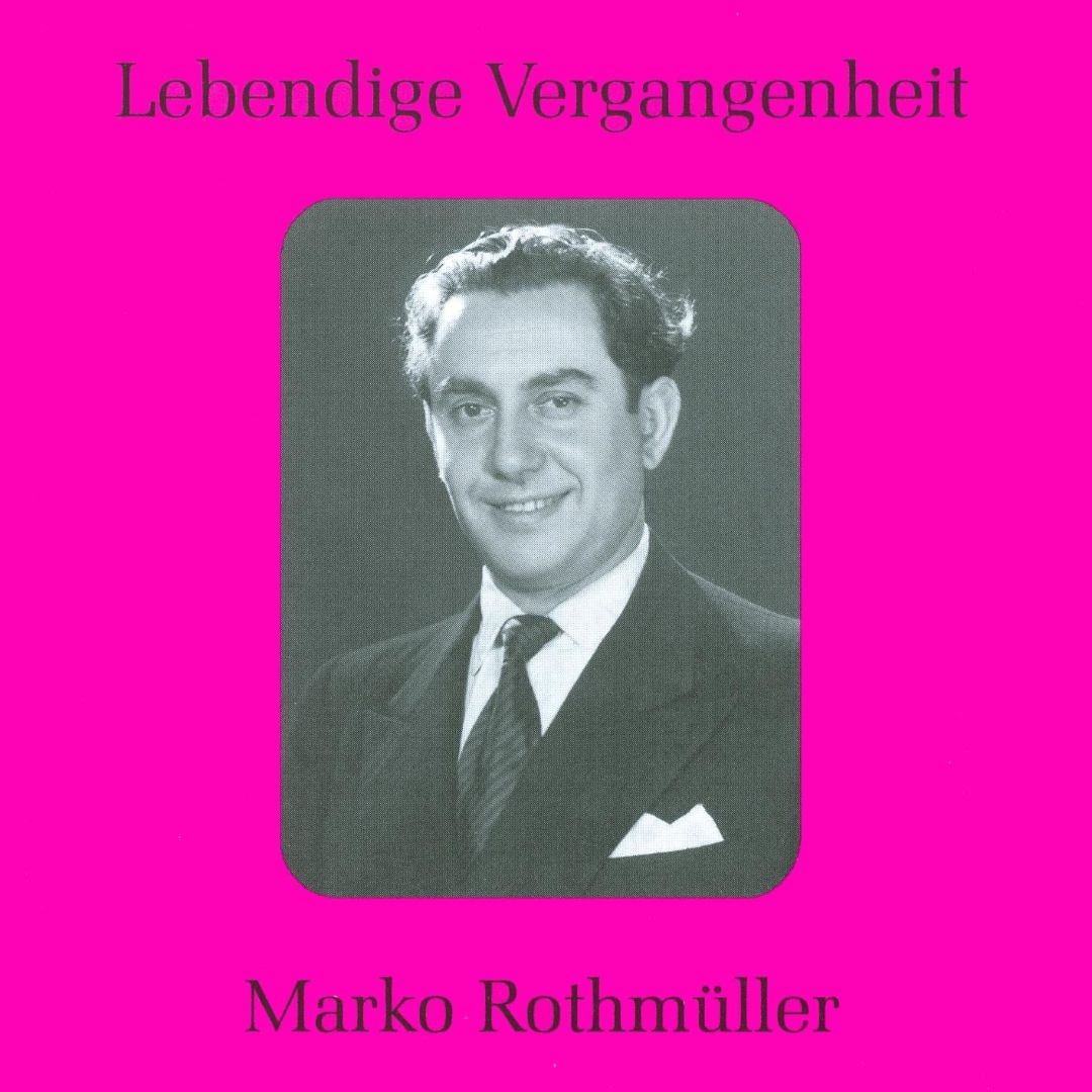 Best Buy: Lebendige Vergangenheit: Marko Rothmüller [CD]