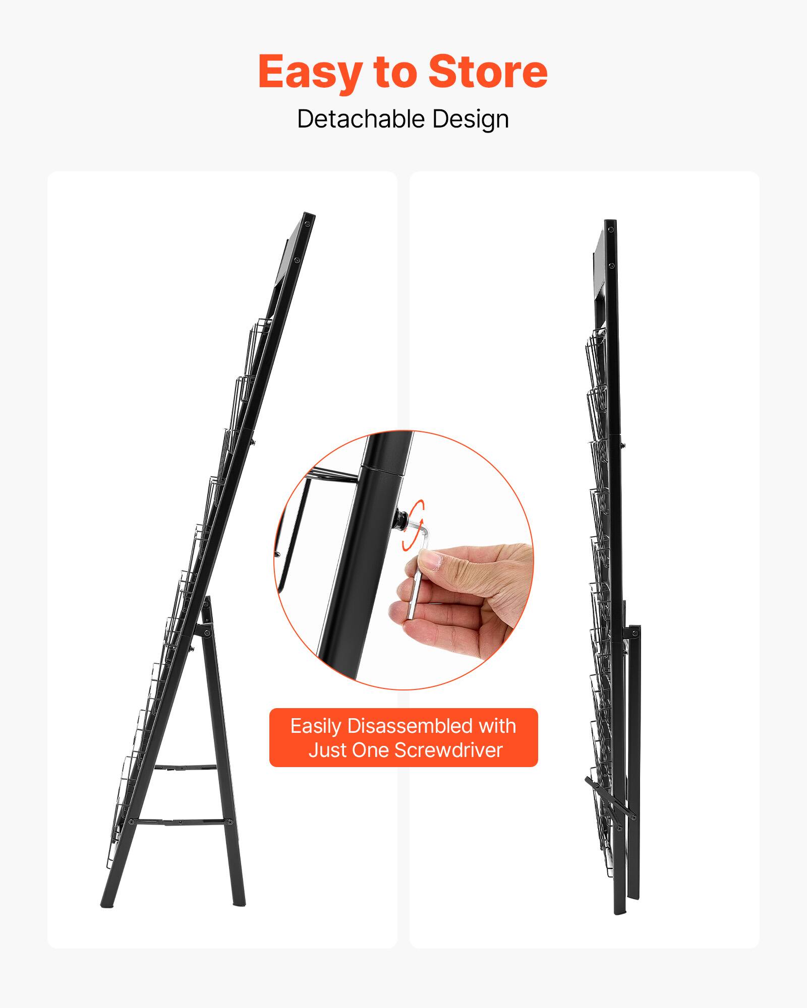 Easy to Store  
Detachable Design  

Easily Disassembled with Just One Screwdriver