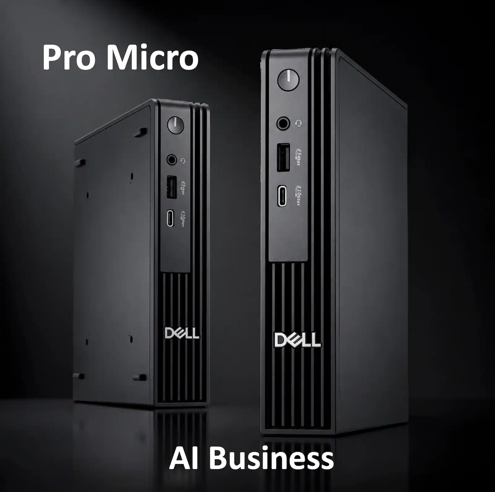 Pro Micro  
AI Business  
DELL  
DELL