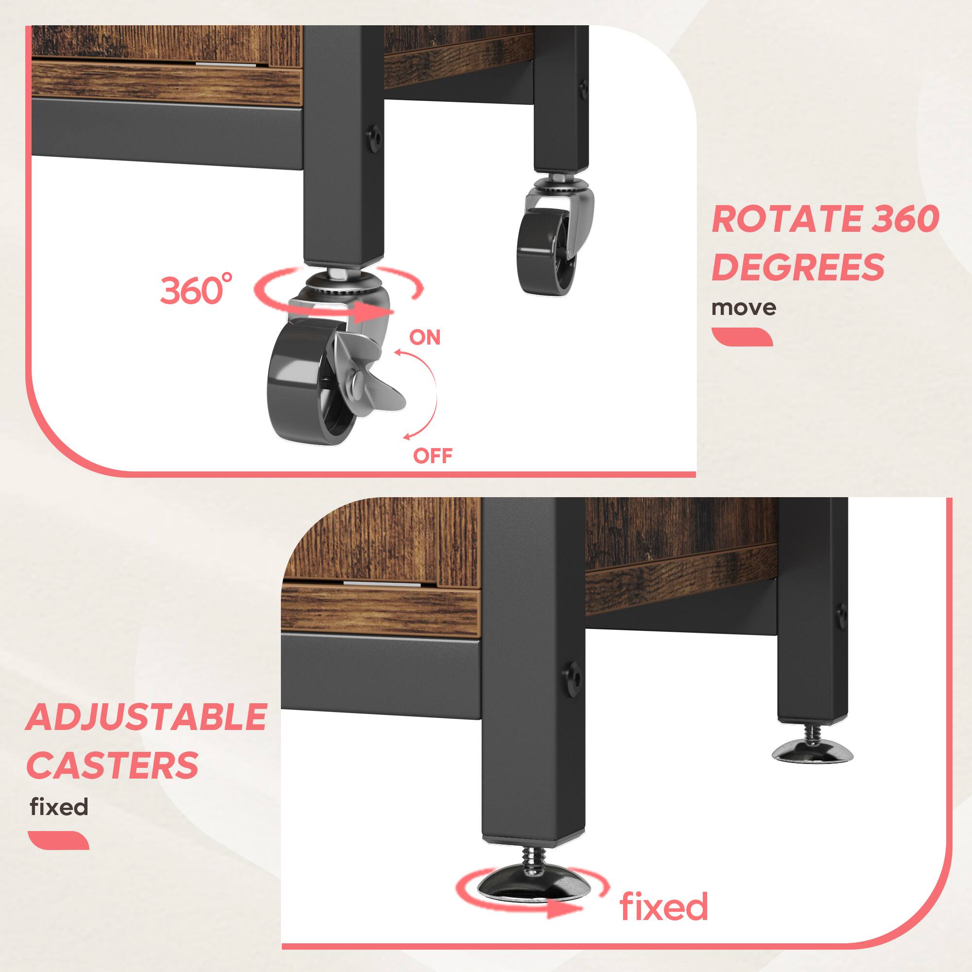360 DEGREES MOVE ON ADJUSTABLE CASTERS FIXED