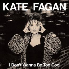 Kate Fagan - I Don't Wanna Be Too Cool - Milky Clear - VINYL LP