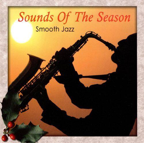 Best Buy: Sounds of the Season: Smooth Jazz [CD]