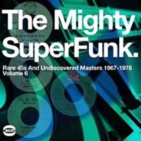 SuperFunk, Vol. 6: The Mighty SuperFunk - Rare 45s and Undiscovered Masters 1967-1978 [LP] - VINYL - Front_Standard