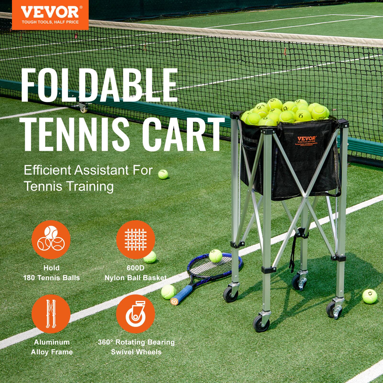 VEVOR  
TOUGH TOOLS, HALF PRICE  

FOLDABLE TENNIS CART  
Efficient Assistant For Tennis Training  

- Hold 180 Tennis Balls  
- 600D Nylon Ball Basket  
- Aluminum Alloy Frame  
- 360° Rotating Bearing Swivel Wheels