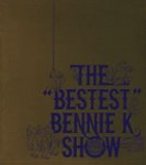Front Standard. Bestest Bennie K Show [CD].
