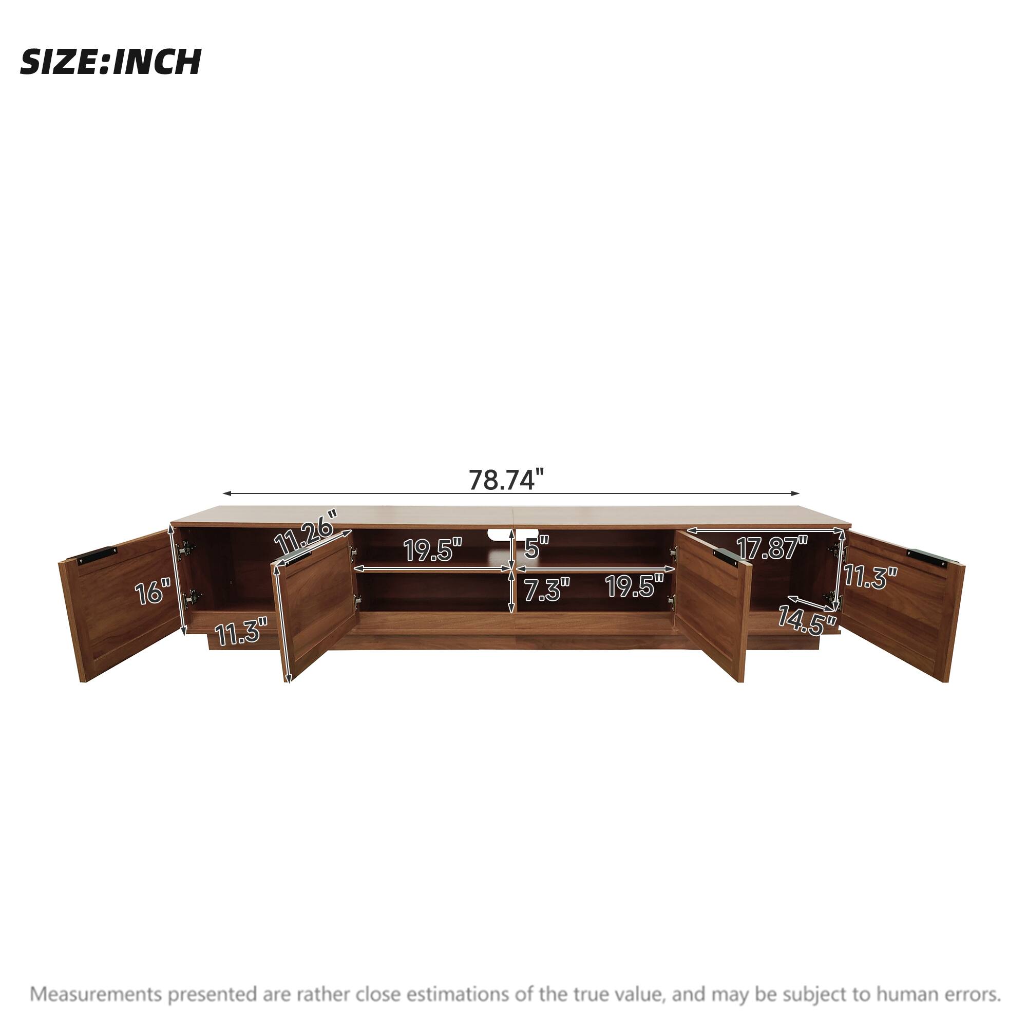 SIZE: INCH

16"
11.26" 11.3"
78.74" 19.5" 5" 7.3" 19.5"
17.87" 11.3" 14.5"

Measurements presented are rather close estimations of the true value, and may be subject to human errors.