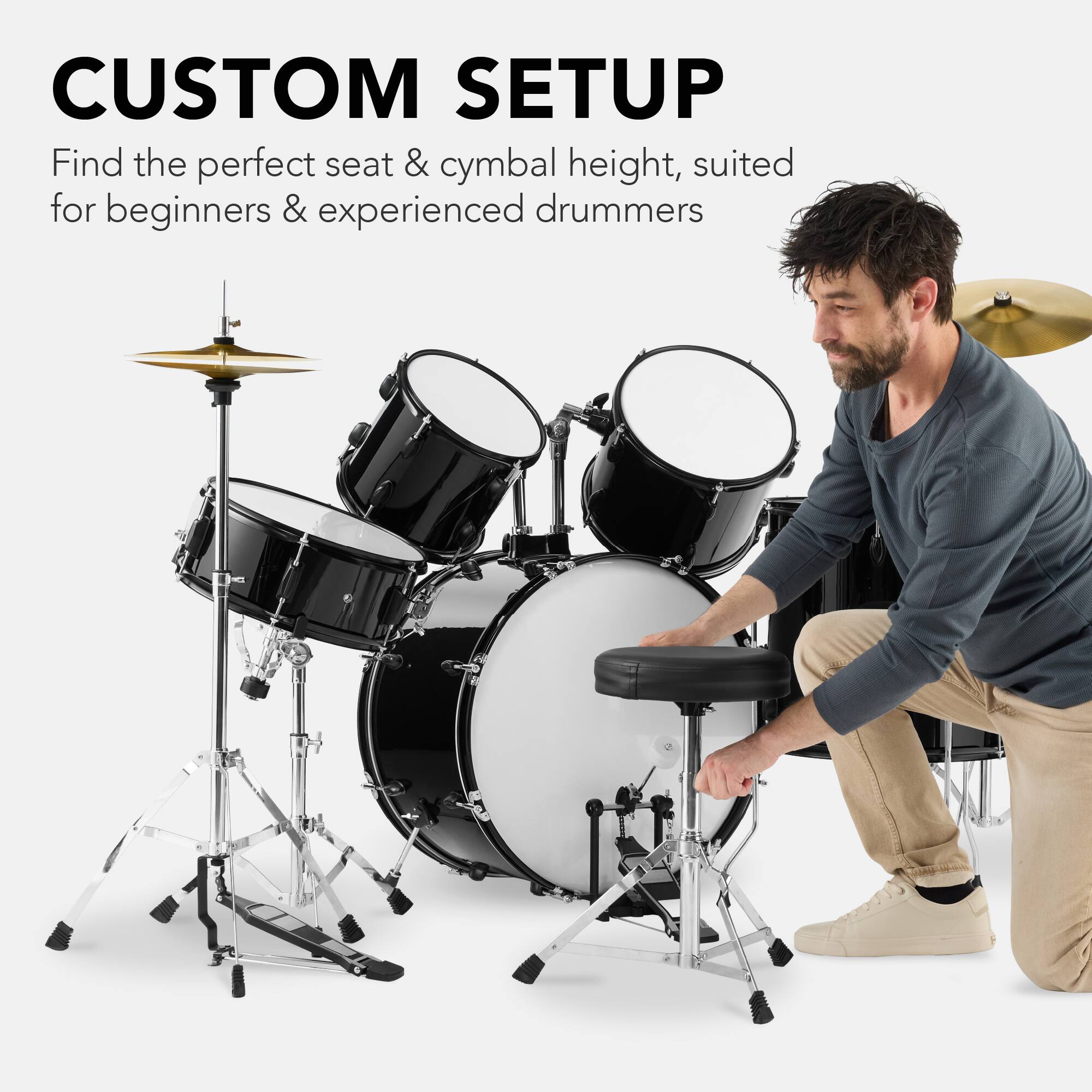 CUSTOM SETUP

Find the perfect seat & cymbal height, suited for beginners & experienced drummers.