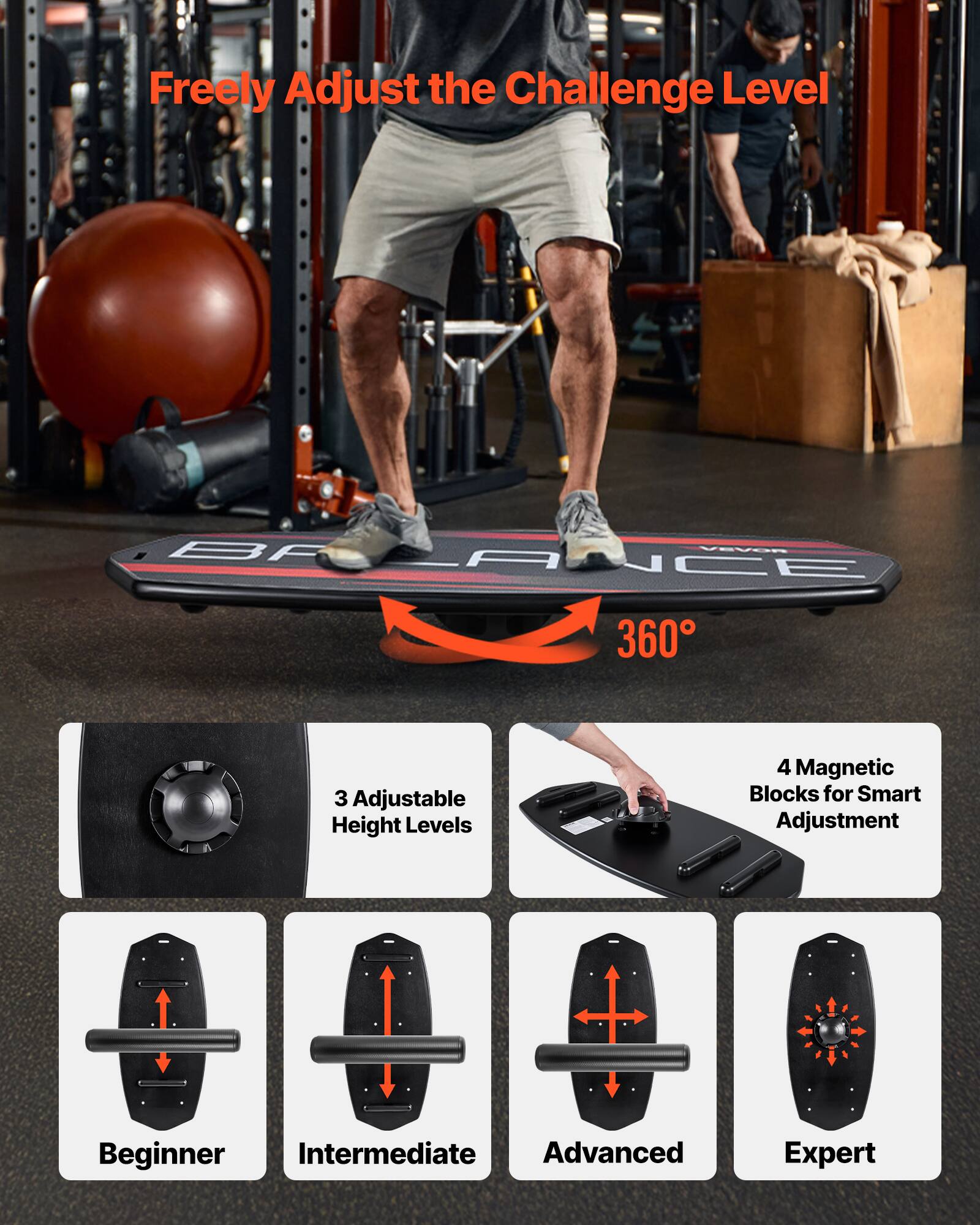 Freely Adjust the Challenge Level

BF VEVOE BALANCE 360

3 Adjustable Height Levels

4 Magnetic Blocks for Smart Adjustment

Beginner
Intermediate
Advanced
Expert