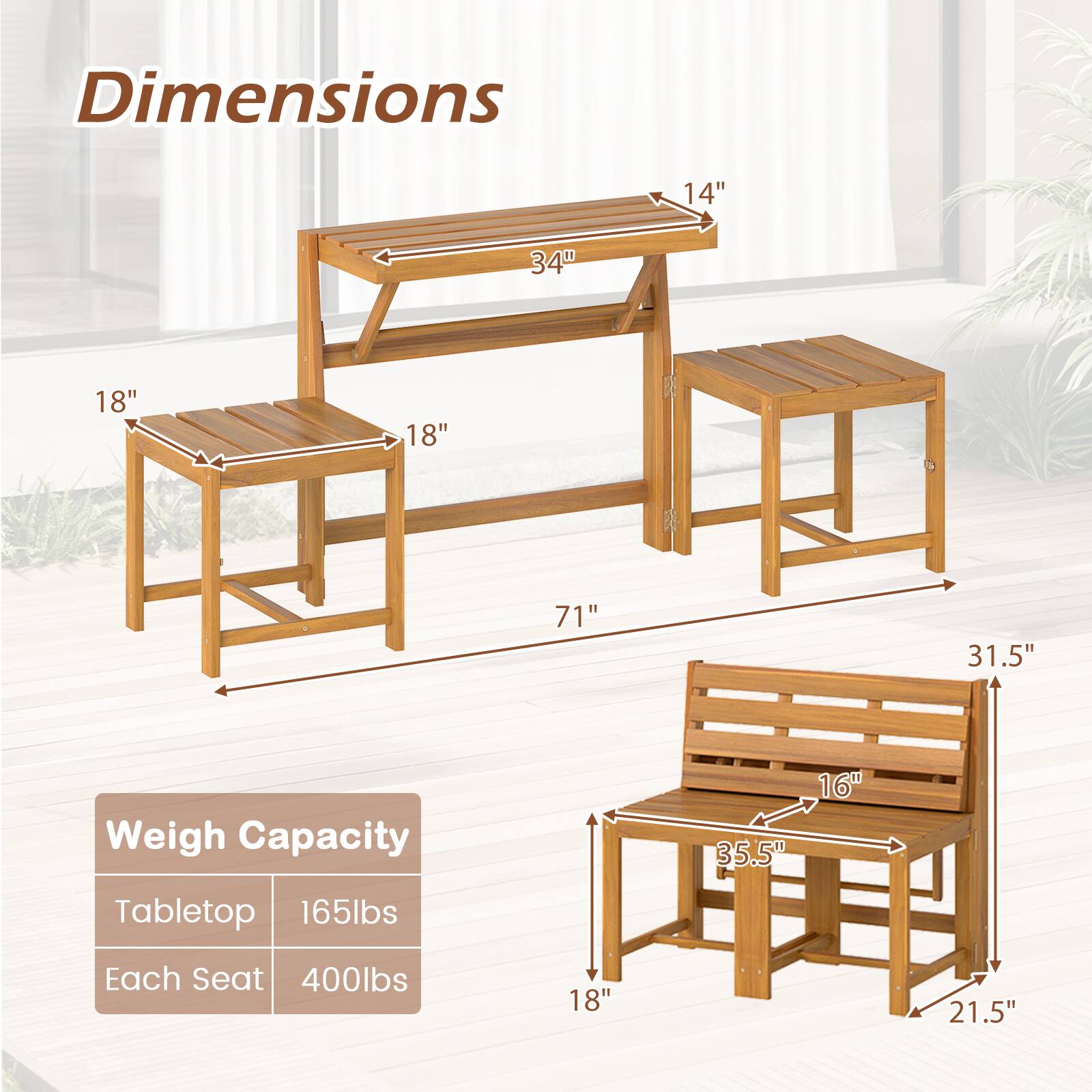 Dimensions  
14" x 34" x 18" x 18" x 71" x 31.5"  
18" x 18" x 35.5" x 16" x 21.5"  

Weigh Capacity  
Tabletop: 165lbs  
Each Seat: 400lbs