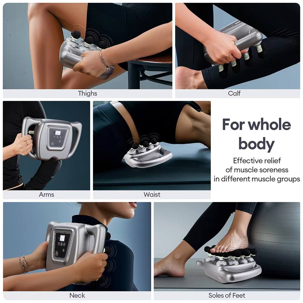For whole body  
Effective relief of muscle soreness in different muscle groups

- Thighs
- Calf
- Arms
- Waist
- Neck
- Soles of Feet