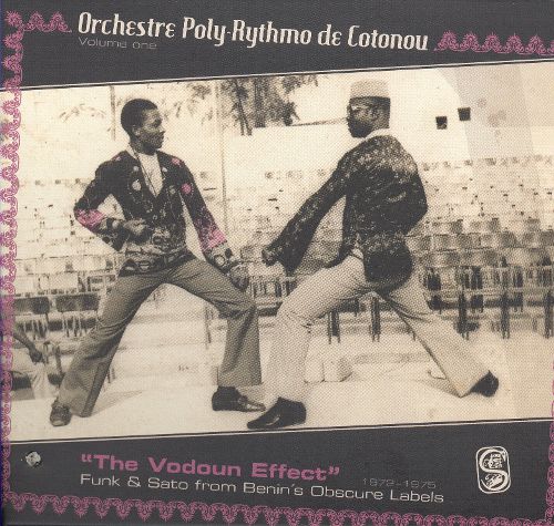 Rhythmo de Cotonou, Vol. 1: Vodoun Effect - Funk and Sato from Benin's Obscure Labels 1972-1975 [LP] - VINYL