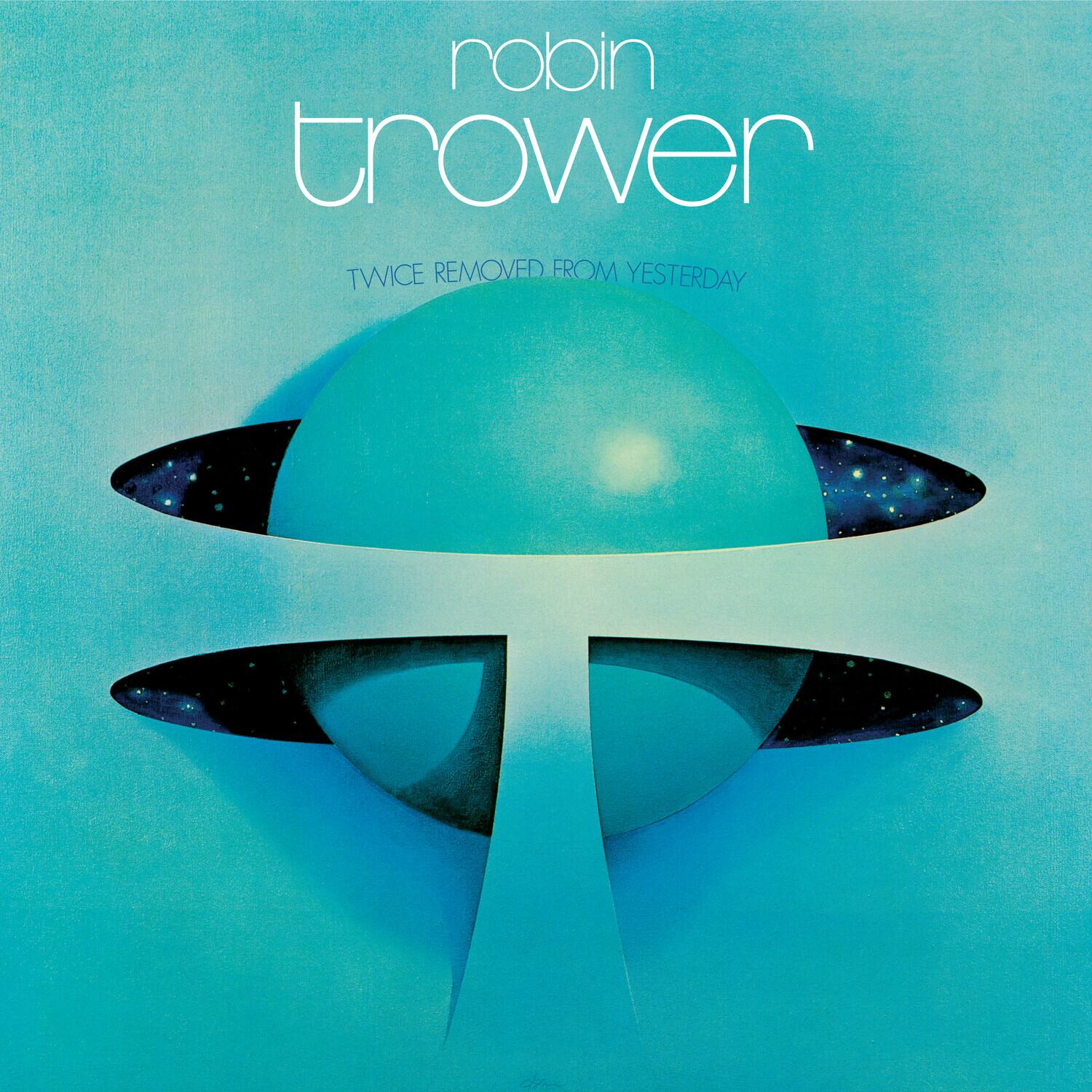 robin trower  
TWICE REMOVED FROM YESTERDAY