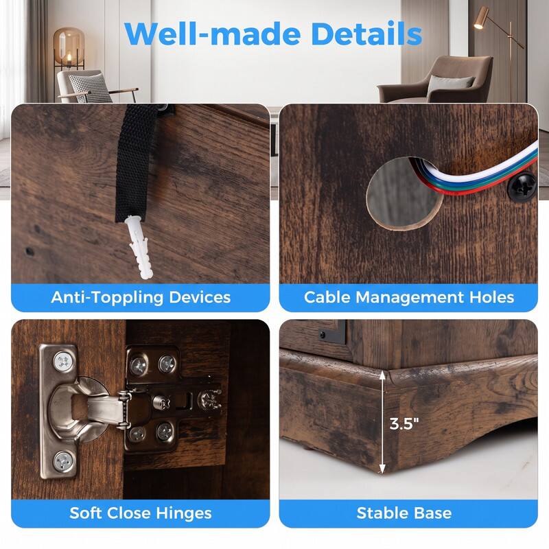 Well-made Details

- Anti-Toppling Devices
- Cable Management Holes
- Soft Close Hinges
- Stable Base (3.5")