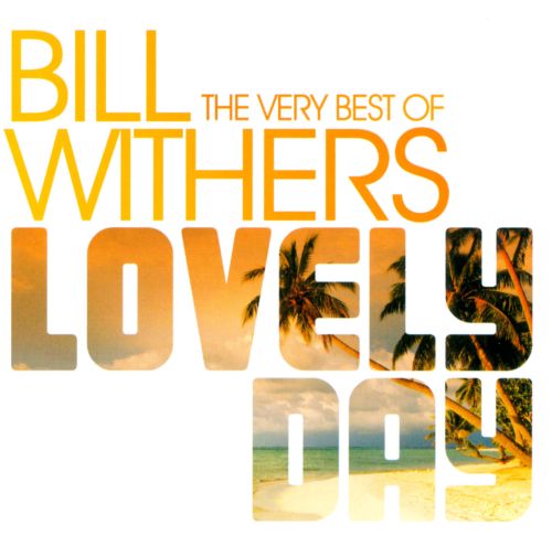  Lovely Day: The Very Best of Bill Withers [CD]