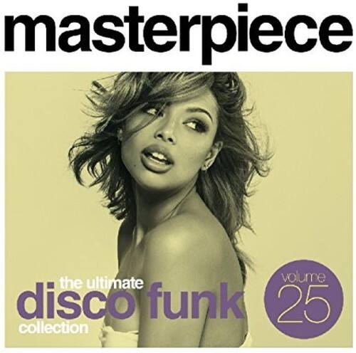 Masterpiece: The Ultimate Disco Funk Volume 25 Collection