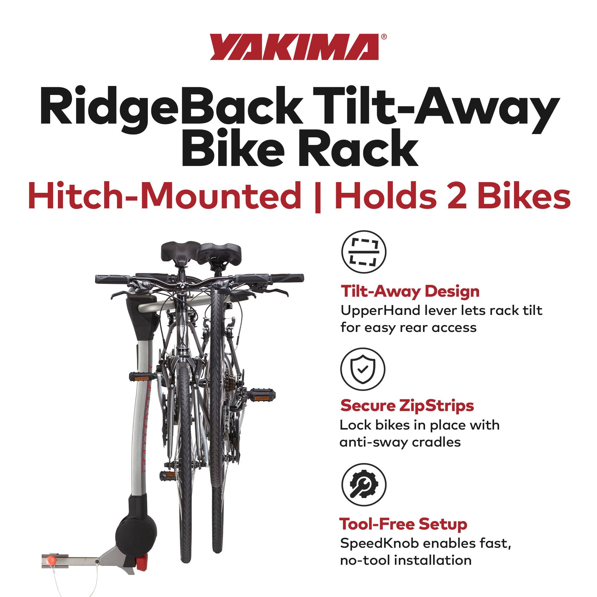 YAKIMA RidgeBack Tilt-Away Bike Rack Hitch-Mounted | Holds 2 Bikes

Tilt-Away Design
UpperHand lever lets rack tilt for easy rear access

Secure ZipStrips
Lock bikes in place with anti-sway cradles

Tool-Free Setup
SpeedKnob enables fast, no-tool installation