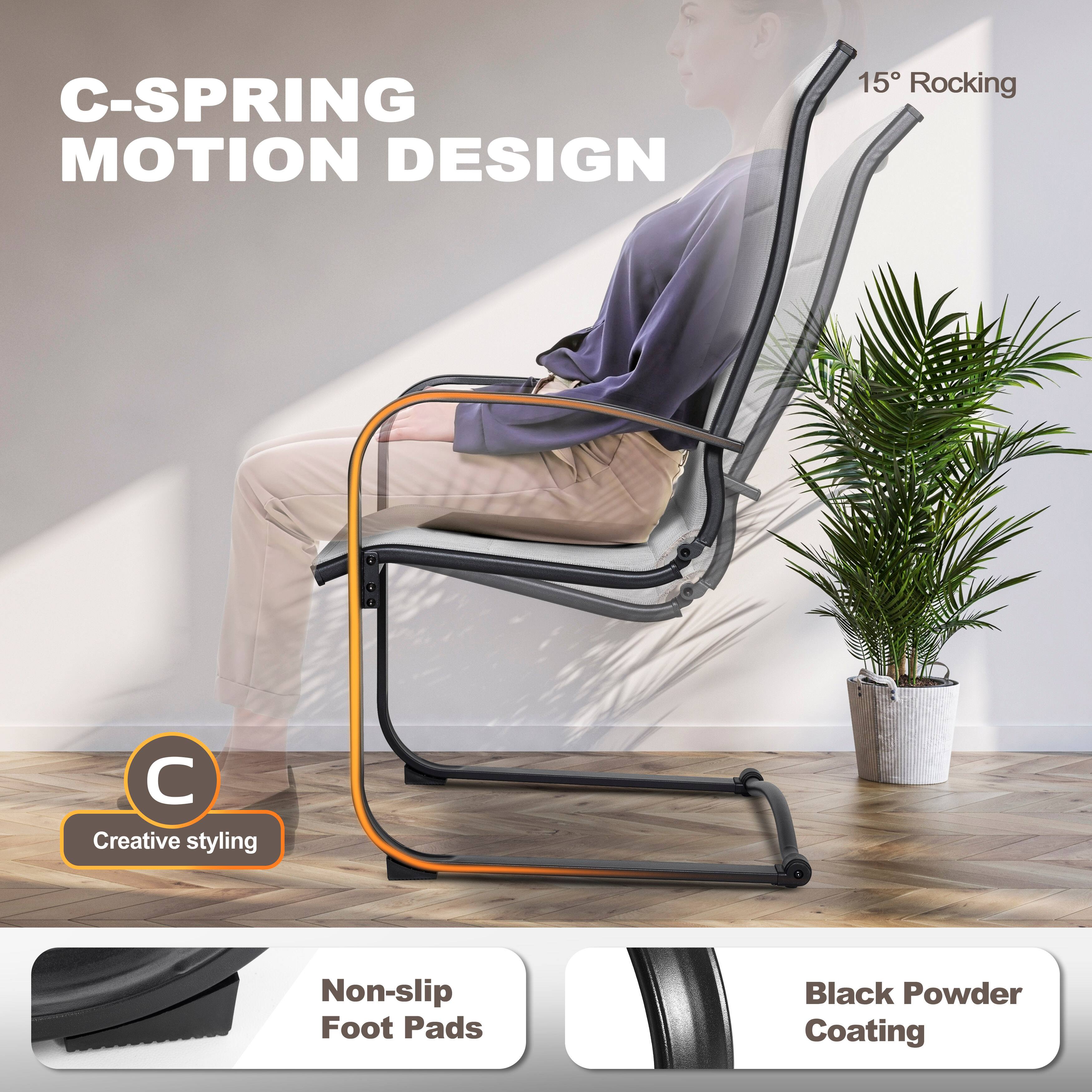 C-SPRING MOTION DESIGN

15° Rocking

Creative styling

Non-slip Foot Pads

Black Powder Coating