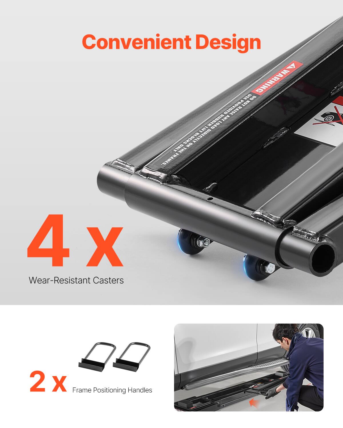 Convenient Design

USE WARNING 00 PROVIDED NOT RAISE RUBBER ANY LIFT LOAD BLOCKS ON DIRECTLY ONLY THE FRAMES.

4x Wear-Resistant Casters

50 9.8.

2x Frame Positioning Handles