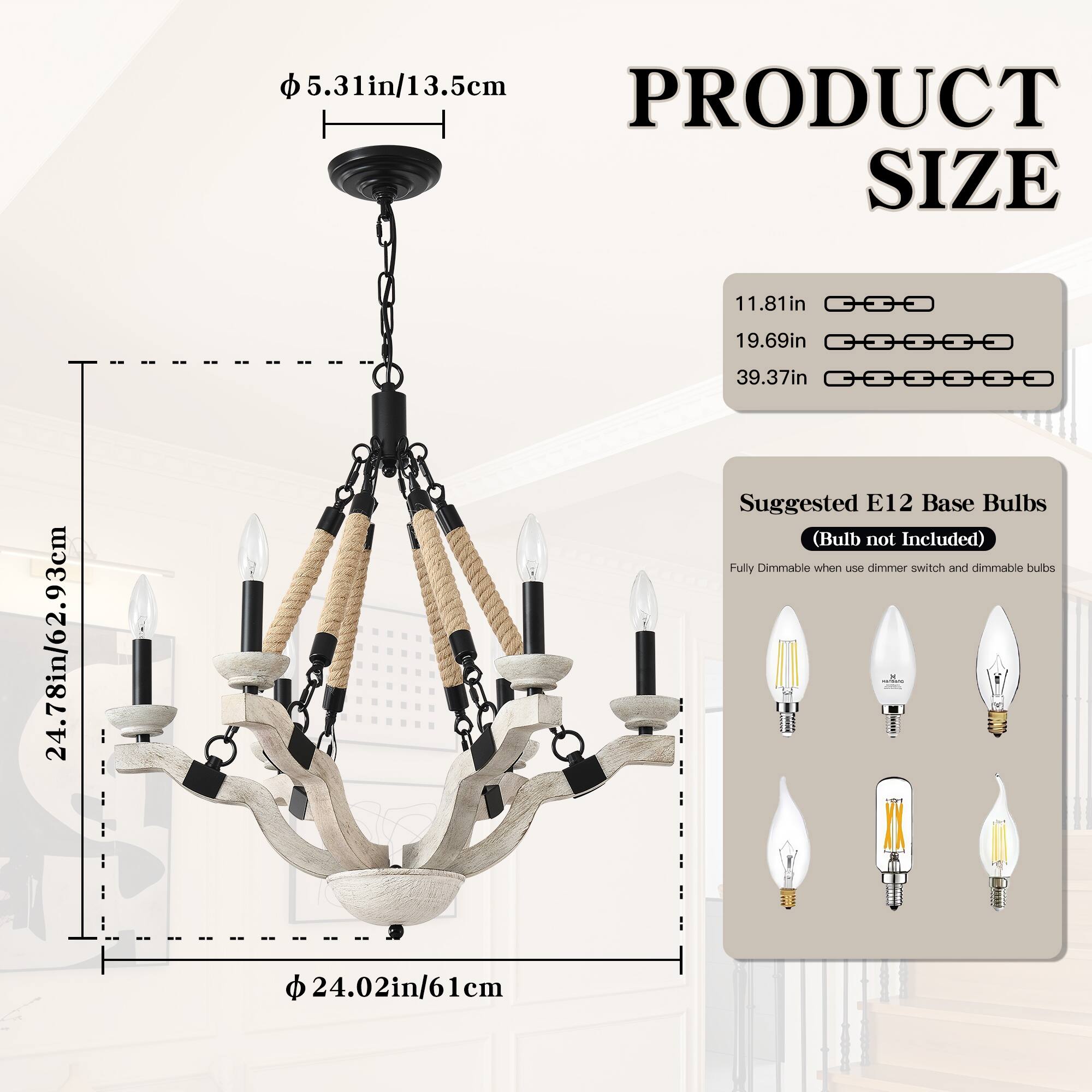 PRODUCT SIZE

- Diameter: 5.31in / 13.5cm
- Height: 24.78in / 62.93cm
- Suggested E12 Base Bulbs (Bulb not Included)
- Fully Dimmable when using dimmer switch and dimmable bulbs

Dimensions:
- 11.81in
- 19.69in
- 39.37in

Diameter: 24.02in / 61cm
