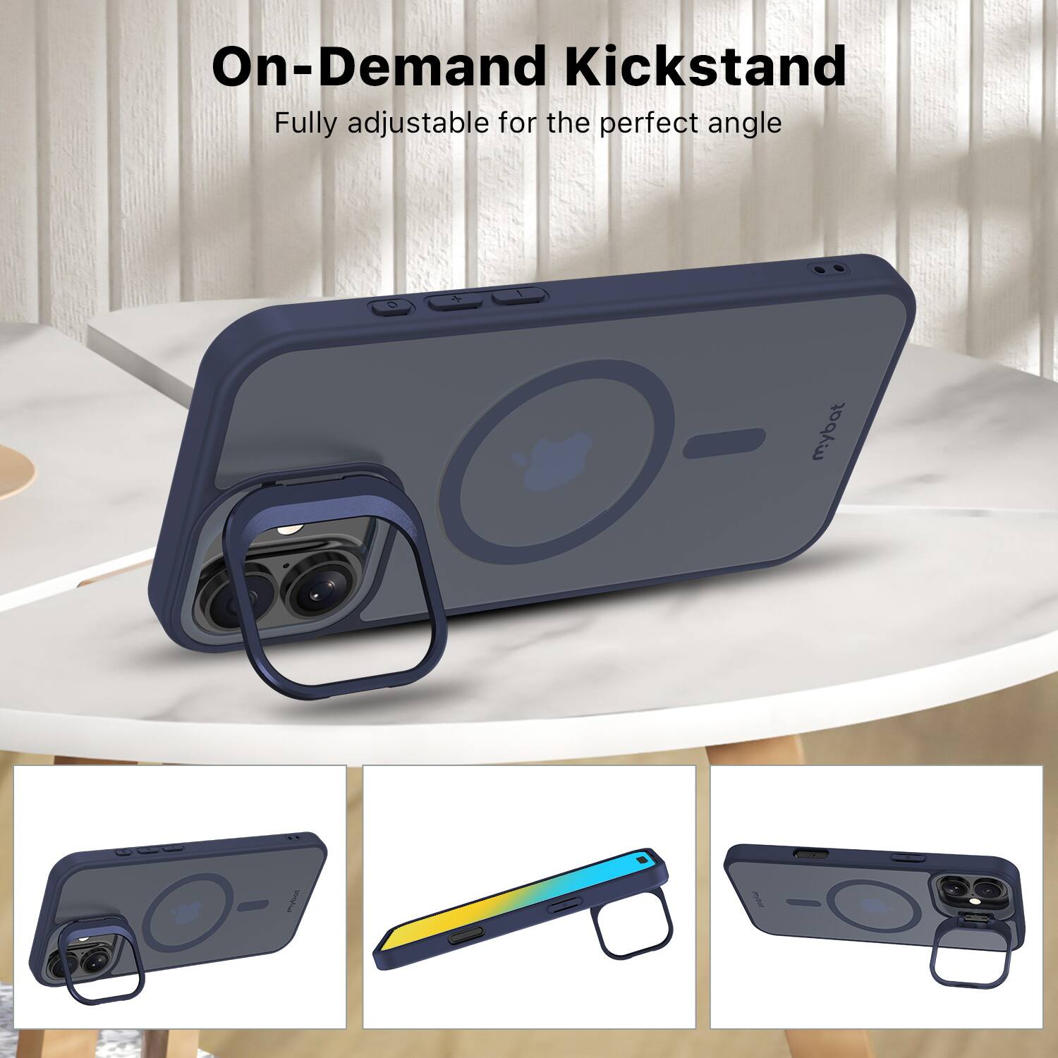 On-Demand Kickstand  
Fully adjustable for the perfect angle