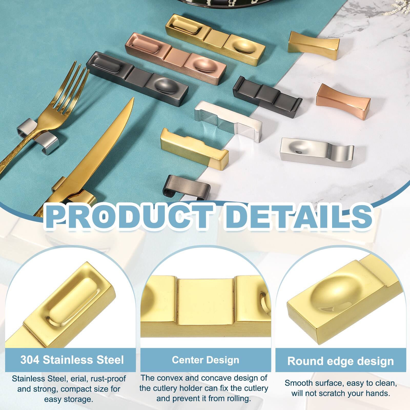 PRODUCT DETAILS

304 Stainless Steel
Stainless Steel, erial, rust-proof and strong, compact size for easy storage.

Center Design
The convex and concave design of the cutlery holder can fix the cutlery and prevent it from rolling.

Round edge design
Smooth surface, easy to clean, will not scratch your hands.