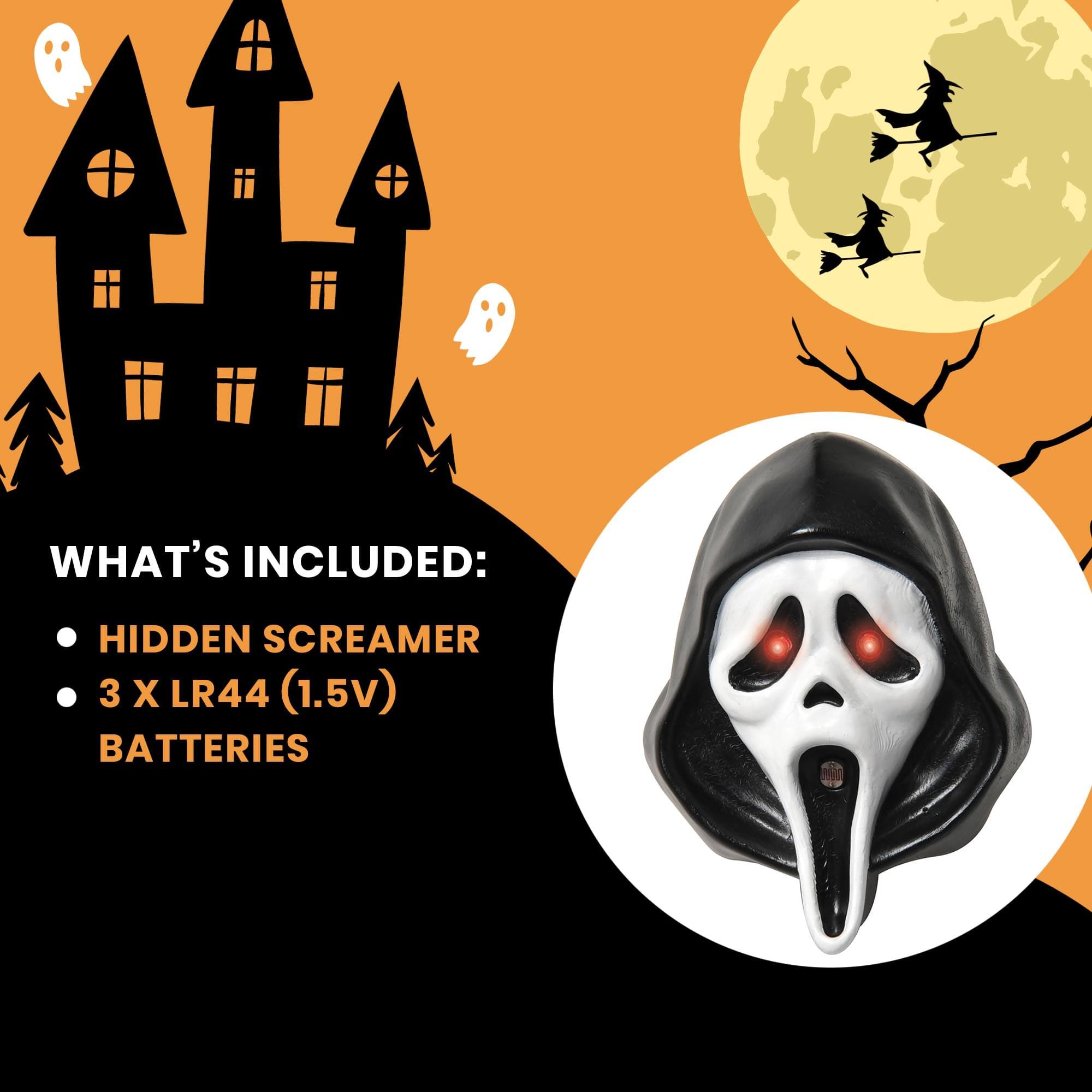 WHAT'S INCLUDED:  
- HIDDEN SCREAMER  
- 3 X LR44 (1.5V) BATTERIES