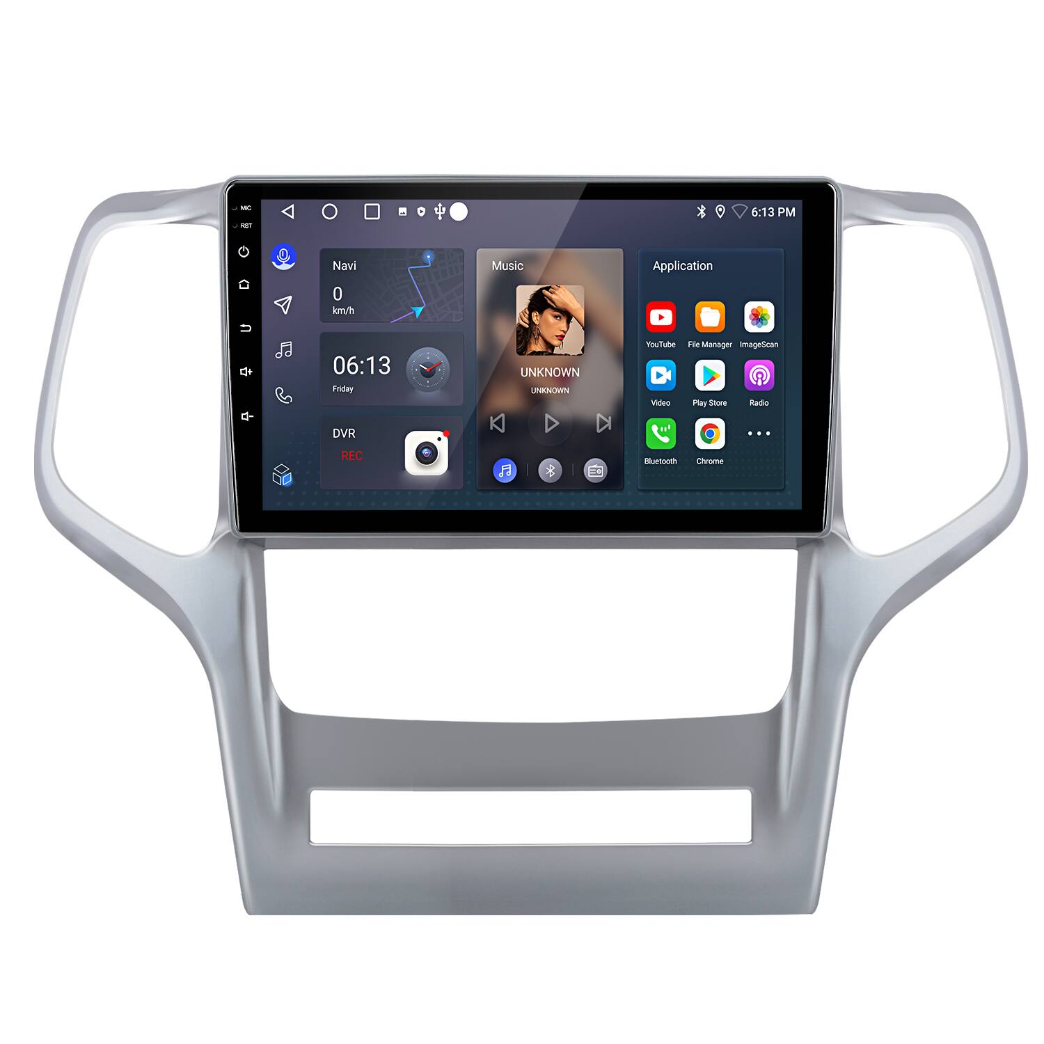 M - 06:13 PM  
Navi 0 km/h  
Music Application  
d- 06:13 Friday  
DVR UNKNOWN UNKNOWN  
msTute Ede Manager  
imagecan Video Play Store  
Kalo ... REC  
H Batoca Drome