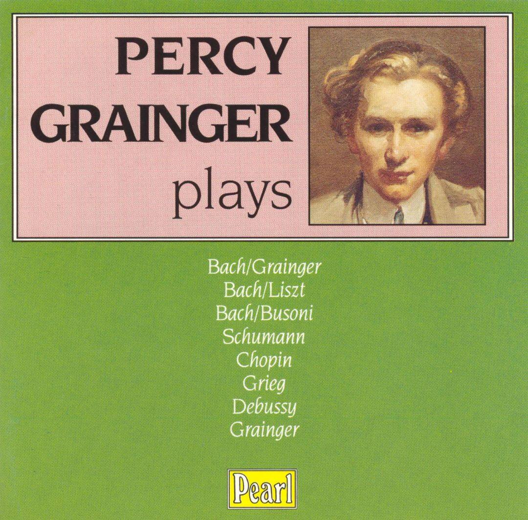 Percy Grainger Plays... [CD] - Best Buy