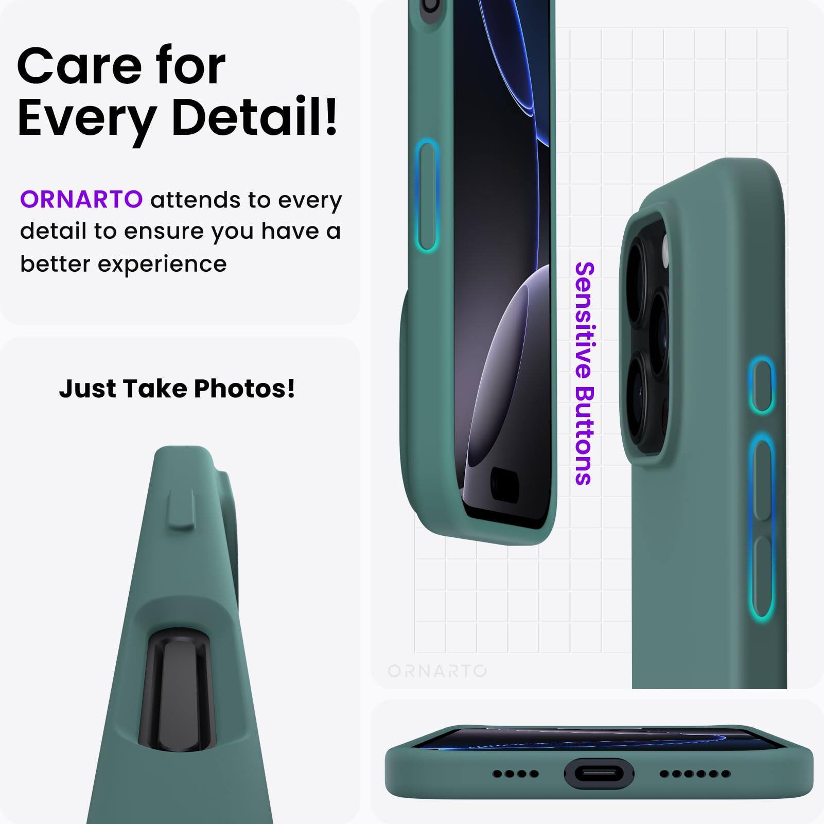 Care for Every Detail! ORNARTO attends to every detail to ensure you have a better experience. Just Take Photos! Sensitive Buttons. ORNARTO