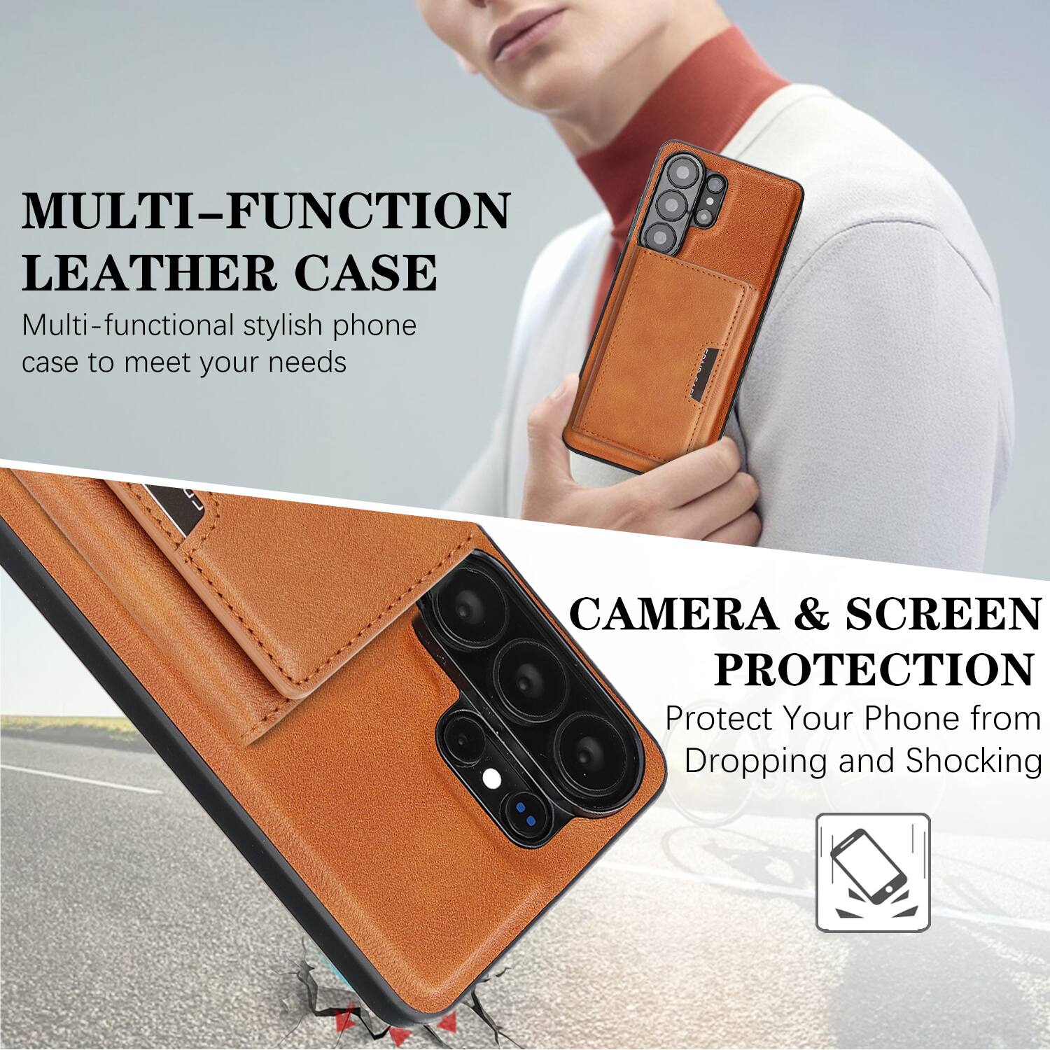MULTI-FUNCTION LEATHER CASE  
Multi-functional stylish phone case to meet your needs  

CAMERA & SCREEN PROTECTION  
Protect Your Phone from Dropping and Shocking
