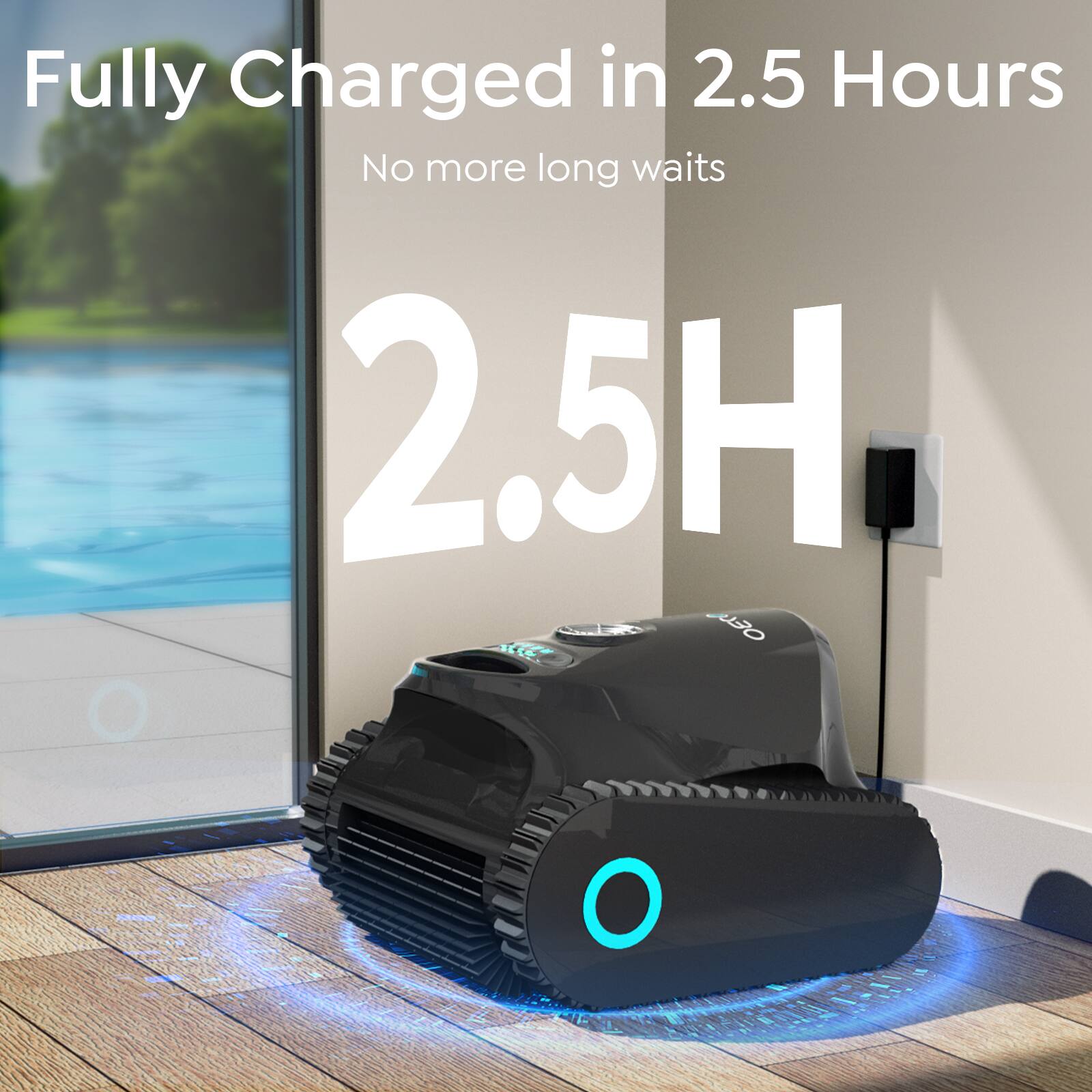 Fully Charged in 2.5 Hours  
No more long waits  
2.5H