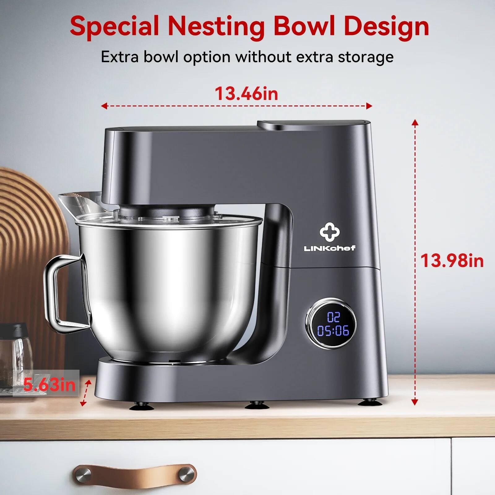 Special Nesting Bowl Design  
Extra bowl option without extra storage  

13.46in  
13.98in  
5.63in