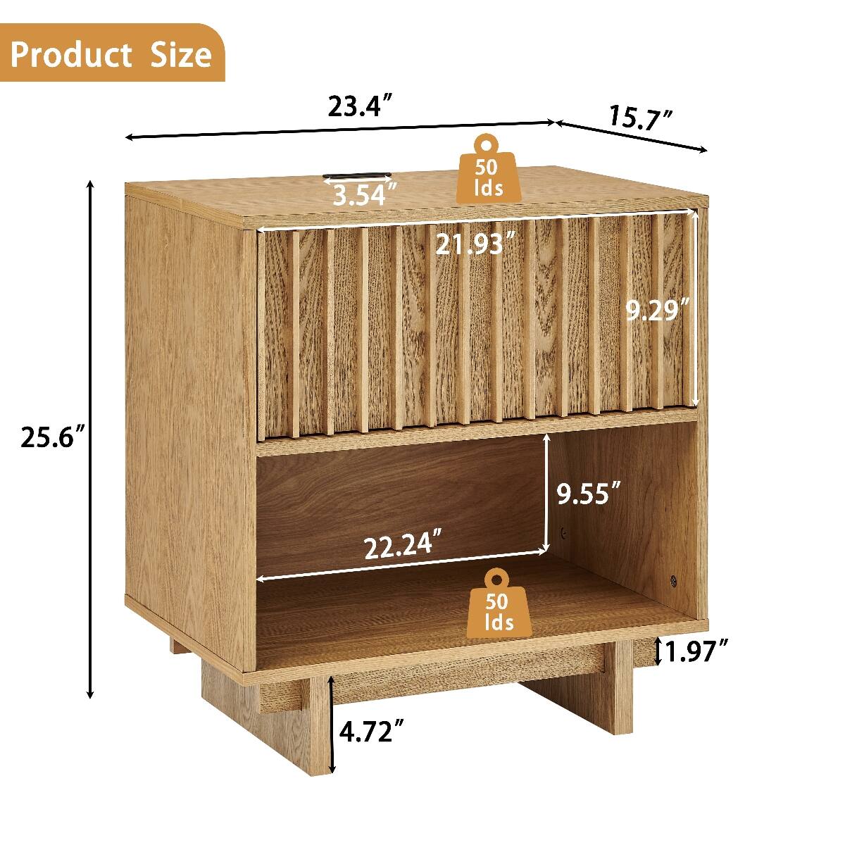 Product Size
23.4" x 15.7" x 25.6"
3.54" x 21.93" x 9.29"
22.24" x 9.55" x 4.72"
50 lbs