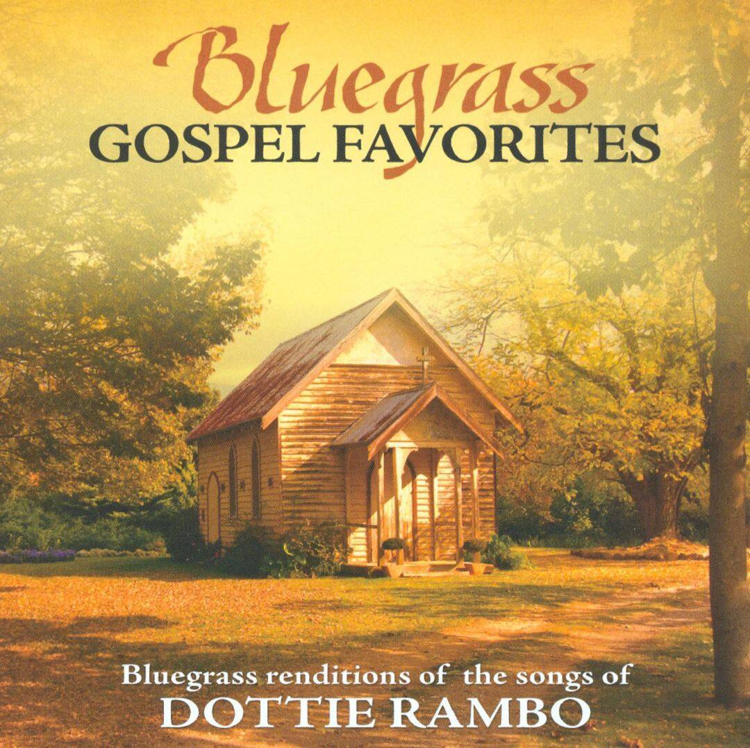 Best Buy: Bluegrass Gospel Favorites: Songs of Dottie Rambo [CD]