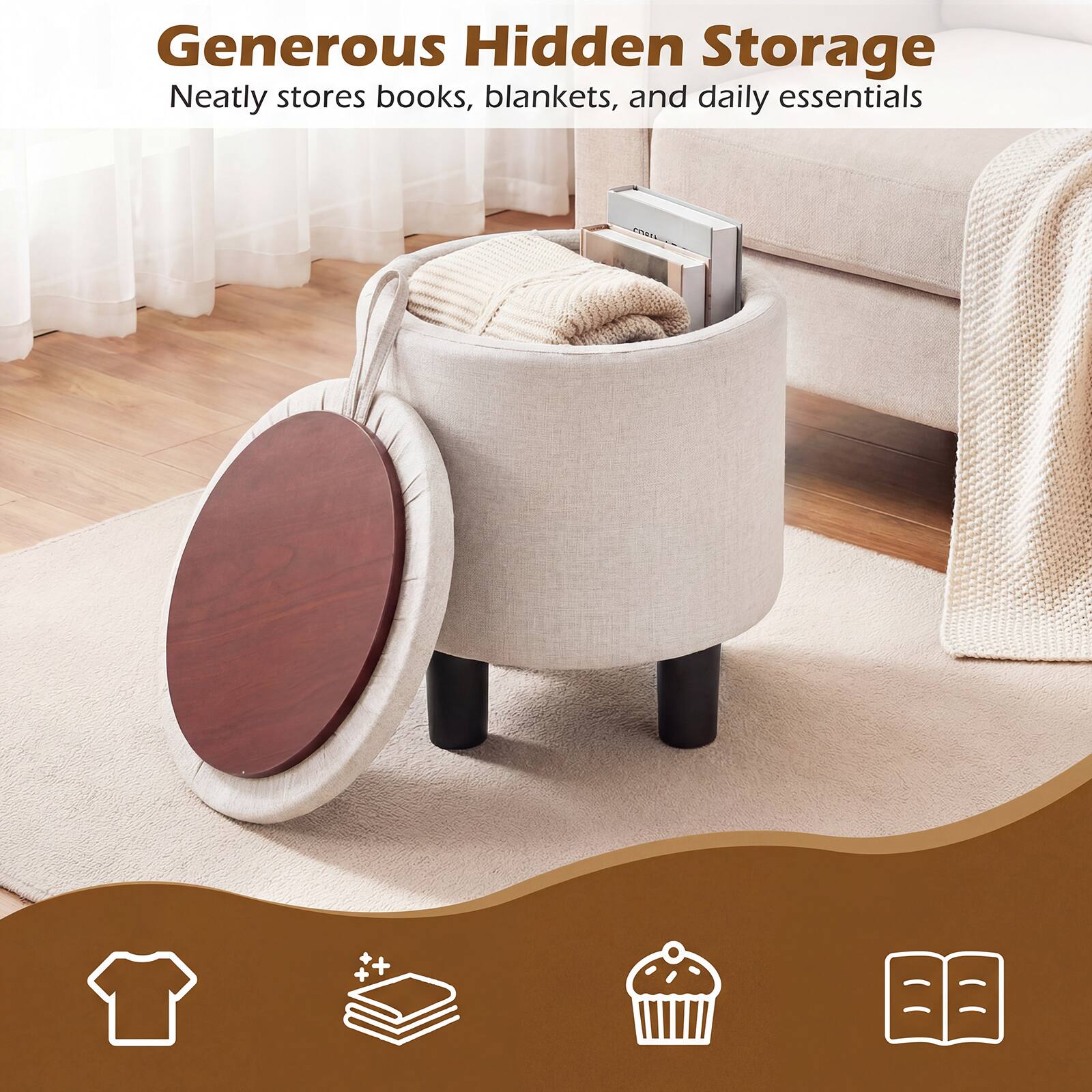 Generous Hidden Storage  
Neatly stores books, blankets, and daily essentials