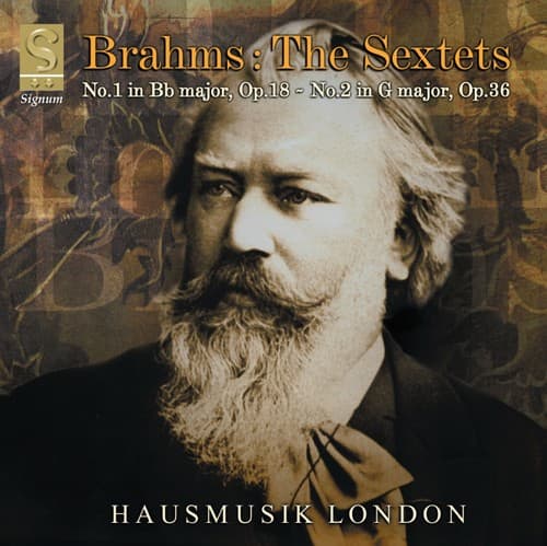 Hausmusik London - Sextet 1 Op 18 / Sextet 2 Op 36  - COMPACT DISCS