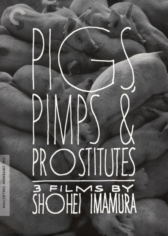 Best Buy: Pigs, Pimps, & Prostitutes: 3 Films by Shohei Imamura 
