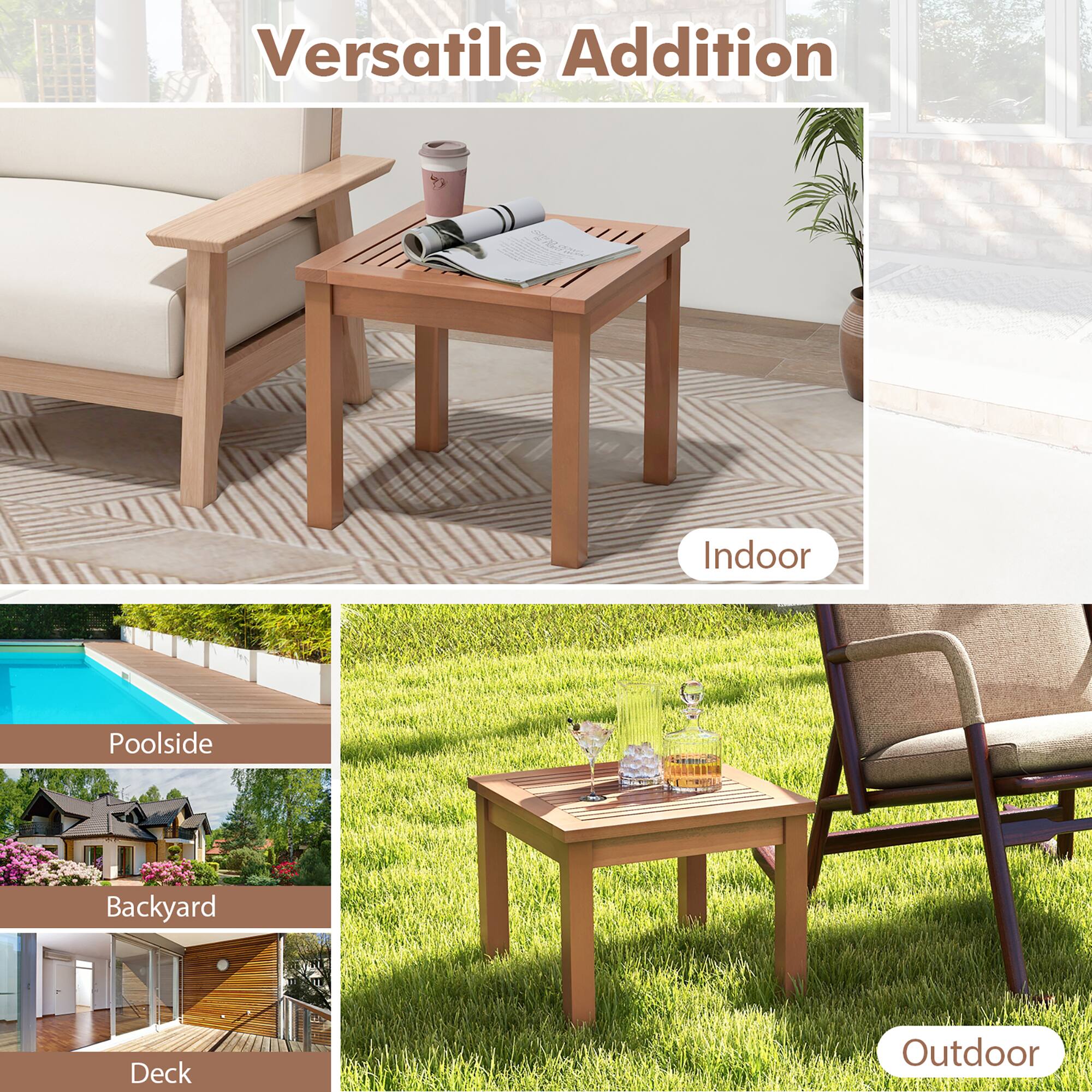 Versatile Addition

Indoor

Outdoor

Poolside

Backyard

Deck