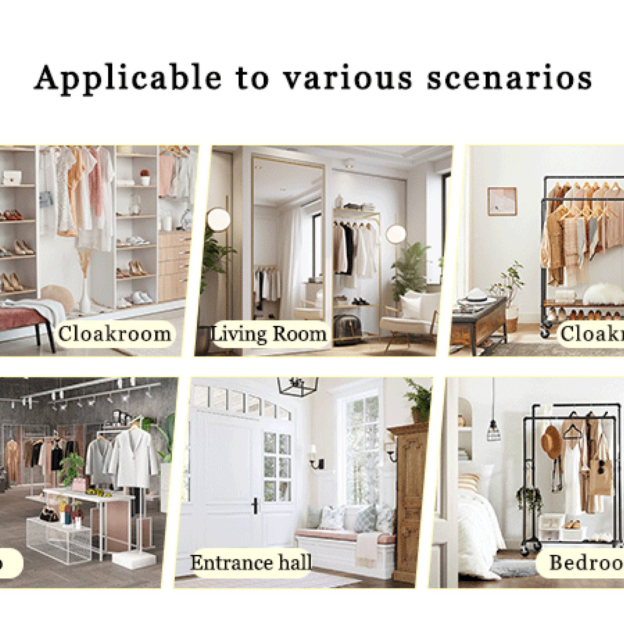 Applicable to various scenarios

- Cloakroom
- Living Room
- Entrance hall
- Bedroom