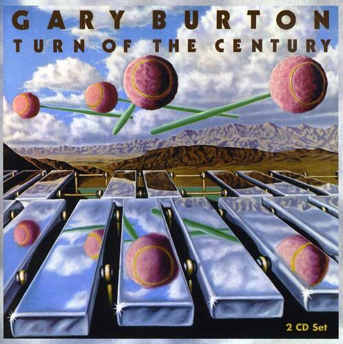 GARY BURTON  
TURN OF THE CENTURY  
2 CD Set