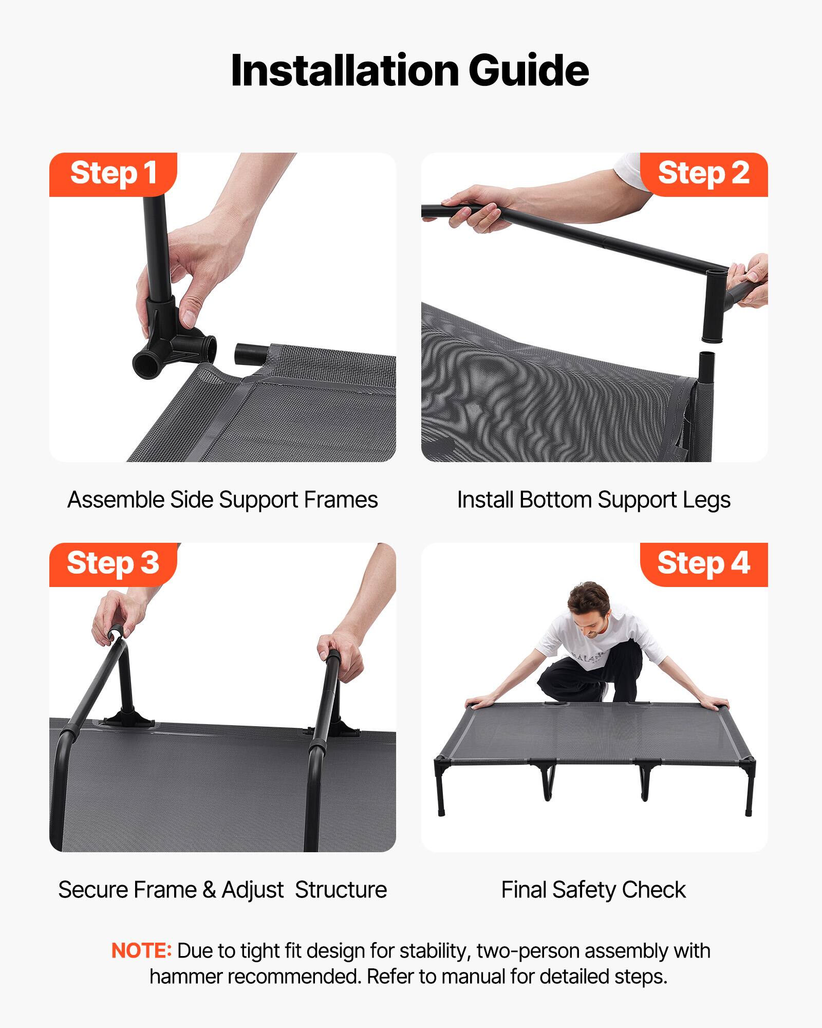 Installation Guide

Step 1  
Assemble Side Support Frames

Step 2  
Install Bottom Support Legs

Step 3  
Secure Frame & Adjust Structure

Step 4  
Final Safety Check

NOTE: Due to tight fit design for stability, two-person assembly with hammer recommended. Refer to manual for detailed steps.