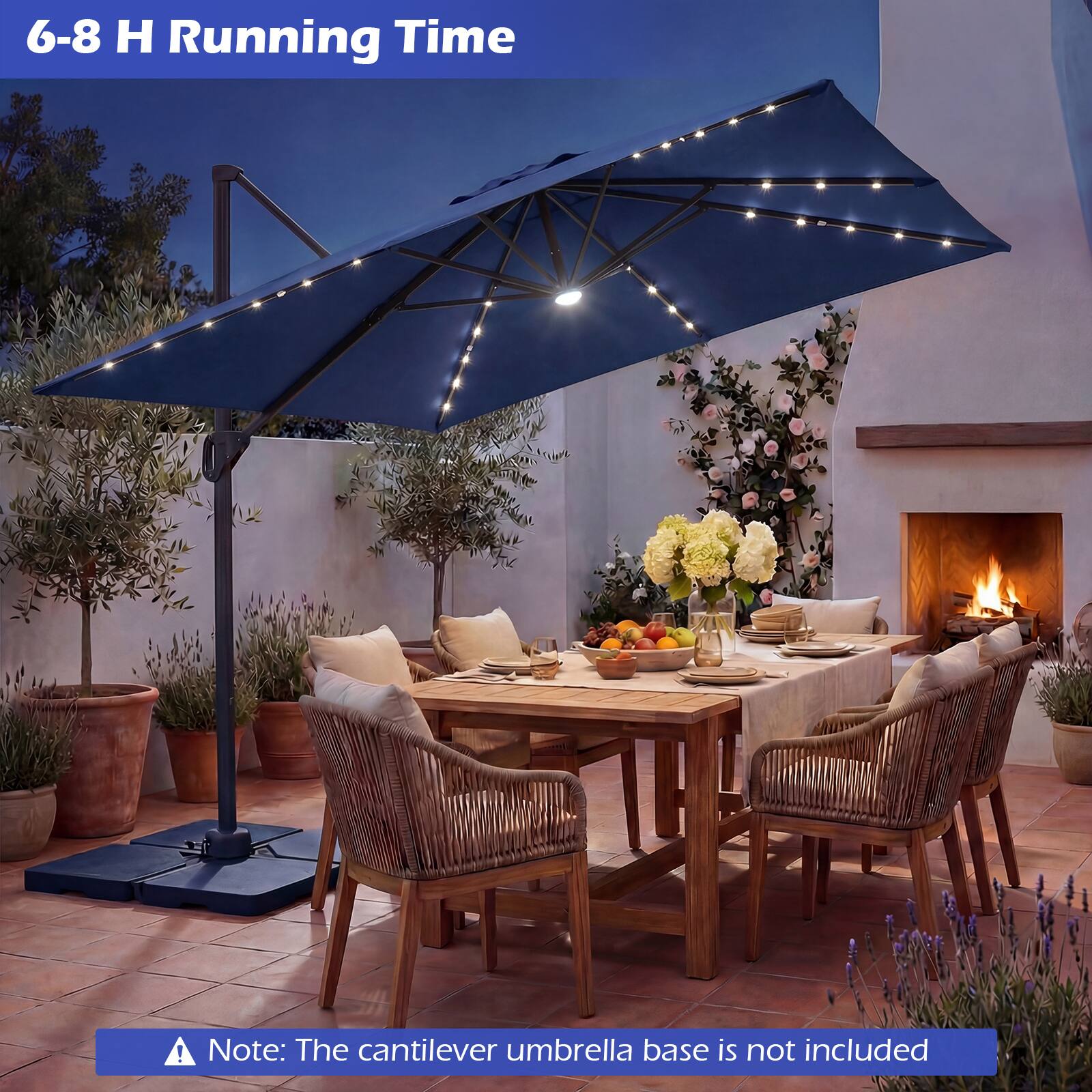 6-8 H Running Time

Note: The cantilever umbrella base is not included