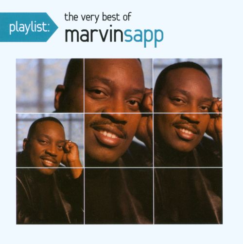  Playlist: The Very Best of Marvin Sapp [Enhanced CD]