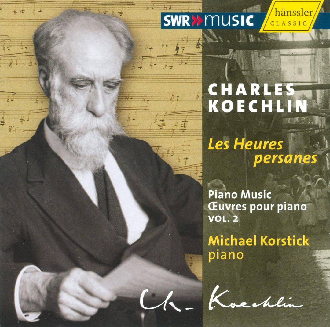 Best Buy Charles Koechlin Piano Music, Vol. 2 "Les Heures persanes" [CD]