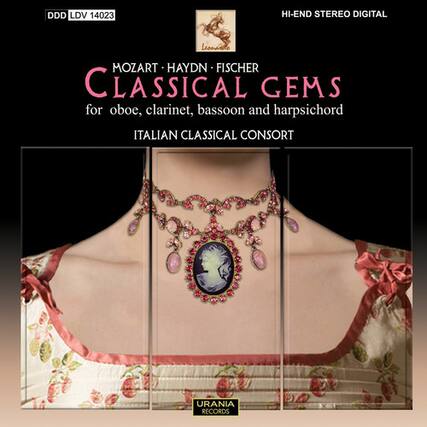 DDD LDV 14023
HI-END STEREO DIGITAL
MOZART • HAYDN • FISCHER
CLASSICAL GEMS
for oboe, clarinet, bassoon and harpsichord
ITALIAN CLASSICAL CONSORT
URANIA RECORDS