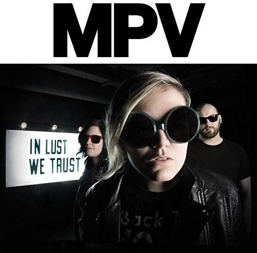 Mpv - In Lust We Trust   - COMPACT DISCS [CD] price history on PriceWatchPro